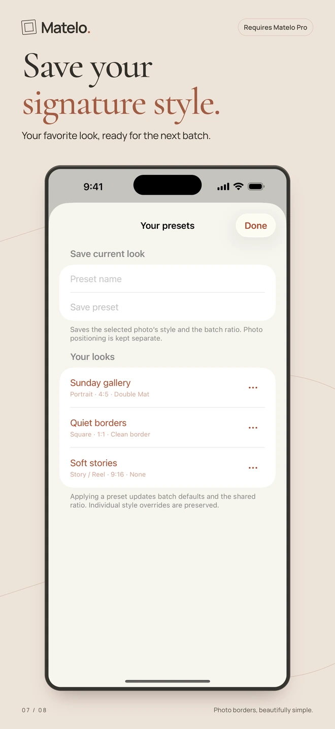 Matelo on iPhone: Three saved Pro presets: Sunday gallery, Quiet borders and Soft stories.
